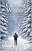 Chasing Winter Where the Air Smells Like Pine: A Journey to Find Myself