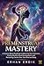 PREMENSTRUAL MASTERY: A Science-Based Roadmap to Balancing Your Hormones, Ending Monthly Mood Dysregulation, and Reclaiming Control Over Your Mind and Body