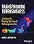 Transforming Defensiveness: A Guidebook for Rewriting Our Stories and Reclaiming Connection