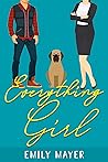 Everything Girl by Emily Mayer Everything Girl by Emily Mayer