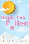 Oops, I've Fallen by Max Monroe