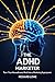 The ADHD Marketer: Turn Your Neurodiverse Mind into a Marketing Superpower