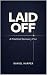 Laid Off: A Practical Recov...