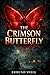 THE CRIMSON BUTTERFLY: A Tropical Thriller of Hidden Cults, Psychological Control, and Deadly Intrigue