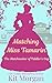 Matching Miss Tamarin: A Sweet Historical Western Romance (The Matchmaker of Fiddler's Gap Book 1)