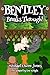 Bentley Breaks Through! (Bentley and Friends Book 5)
