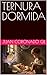 TERNURA DORMIDA (Spanish Edition)