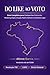 Do Like ao Voto: MARKETING DIGITAL NAS ELEIÇÕES DO LIKE AO VOTO: Manual Prático e Jurídico para Profissionais de Marketing Político e Marketing Digital (Portuguese Edition)
