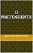 O Pretendente (Portuguese Edition)