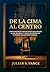 DE LA CIMA AL CENTRO: Cómo pasar de ser un gran asalariado a ser invisible, y cómo reconstruir tu poder con madera curada. (Spanish Edition)