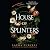 House of Splinters