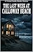 The Last Week at Calloway Beach: A Twisted Family Murder Mystery