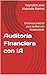 Auditoría Financiera con IA: El manual práctico para auditar con NotebookLM. (Spanish Edition)