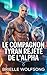 Le Compagnon Tyran Rejeté de l'Alpha: Une Sombre MM Destiné Oméga Métamorphe Romance (L’Obsession du Compagnon Alpha t. 5) (French Edition)