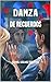 Danza de recuerdos (Juegos de Voluntad nº 3) by Daniel Gálvez Estévez