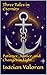 Three Tales in Eternity: Patience, Justice, and Changes in Light... (The Age of Eternity V Book 7)