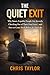 The Quiet Exit: Why Smart, Capable People Are Secretly Checking Out of Their Own Lives, and How to Come Back Before It’s Too Late.