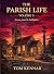 The Parish Life Volume 5: S...
