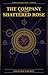 THE COMPANY OF THE SHATTERED ROSE: Book One of the Chronos-Alchemic Cycles (A Chronos-Alchemic Tale 1)