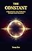 The constant: A Blueprint for a New Civilization Through Cosmic Resonance