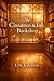 THE CINNAMON & INK BOOKSHOP: An Enemies-to-Lovers, Forced Proximity Cozy Small-Town Romance