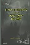 Echo of Insanity Book #1: Dog Lady Island Echo of Insanity Book #1: Dog Lady Island