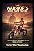 The Warrior’s Ride Isn’t Over: What’s the Alternative? — A Veteran’s Story of Survival, Faith, and Purpose
