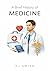 A Brief History of Medicine (A Brief History of - Professions & Industries Edition)