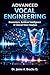 Advanced Vocal Engineering: Biomarkers, Artificial Intelligence and Clinical Voice Analysis