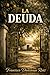 LA DEUDA (Spanish Edition)