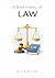 A Brief History of Law (A Brief History of - Professions & Industries Edition)