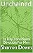 Unchained: 21 Day Transitional Devotion For Men (21 Day Devotion for Men)