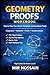 GEOMETRY PROOFS WORKBOOK Step-by-Step Two-Column, Paragraph, and Coordinate Proofs: Congruence, Similarity, Circles, and Transformations High School Geometry | Honors Classes | Math Olympiad Prep