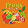 Fruits Coloring Book: Fun and Healthy Fruits for Kids to Color and Learn