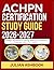 ACHPN CERTIFICATION STUDY GUIDE 2026-2027: Strategic Approaches To Learning, Retention, And Effective Preparation With 9 Full Length