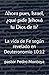 Ahora pues, Israel, ¿qué pide Jehová tu Dios de ti?: La vida de Fe según revelado en Deuteronomio 10:12 (Spanish Edition)
