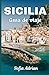 Sicilia Guía de viaje 2026: La guía completa de playas, pueblos históricos, gastronomía local, joyas ocultas y planificación de viajes sin estrés. (Spanish Edition)