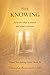 The Knowing : Between what is sensed and what is known (Where You Belong Series: Book I 9)