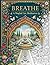 Breathe: A Mughal Art Meditation: A Mughal Coloring Book for Mindfulness and Stress Relief