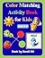 Color Matching Activity Book for Kids: Fun & Easy Learn Colors Workbook with Matching Activities and Flashcards for Toddlers Ages 3–5