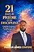 21 Jours de Prière et de Discipline: Construire la constance, développer la discipline et vivre en alignement avec Dieu (French Edition)