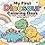 My First Dinosaur Coloring Book for Toddlers Ages 2-4: Fun, Simple & Relaxing Dinosaur Coloring Pages for Kids — 40 Cute Designs to Build Creativity and Fine Motor Skills