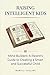 Raising Intelligent Kids: Mind Builders : A parent's guide to creating a smart and successful child