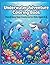 Underwater Adventure Coloring Book for Kids (Ages 4–8): Fun & Easy Sea Creatures Coloring Book for Ages 4–8