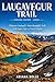 LAUGAVEGUR TRAIL HIKING GUIDE 2026: Discover Iceland’s Most Beautiful Trek with Expert Tips and Local Insights (Wanderfar: A Global Hiking Companion Series)