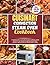Cuisinart Convection Steam Oven Cookbook: A Collection of Easy Convection Steam Oven Recipes, Simple Meals for Every Occasion, Comforting Classics ... and Fresh Ideas for Delicious Home Cooking