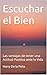 Escuchar el Bien: Las ventajas de tener una Actitud Positiva ante la Vida (Spanish Edition)