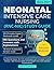 Neonatal Intensive Care Nursing (RNC-NIC) Study Guide: Confidently Master the NCC Certification with Complete Content Review | 900 Practice Q&As (6 Full-Length Tests with Detailed Explanations)