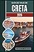 Guía de viaje de Creta 2026: Explora ruinas antiguas, playas vírgenes, pueblos locales y emocionantes aventuras al aire libre con consejos de expertos. (Spanish Edition)