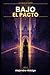 Bajo el Pacto: Una novela de urban fantasy — Las Casas de Madrid, Libro 1 (Spanish Edition)